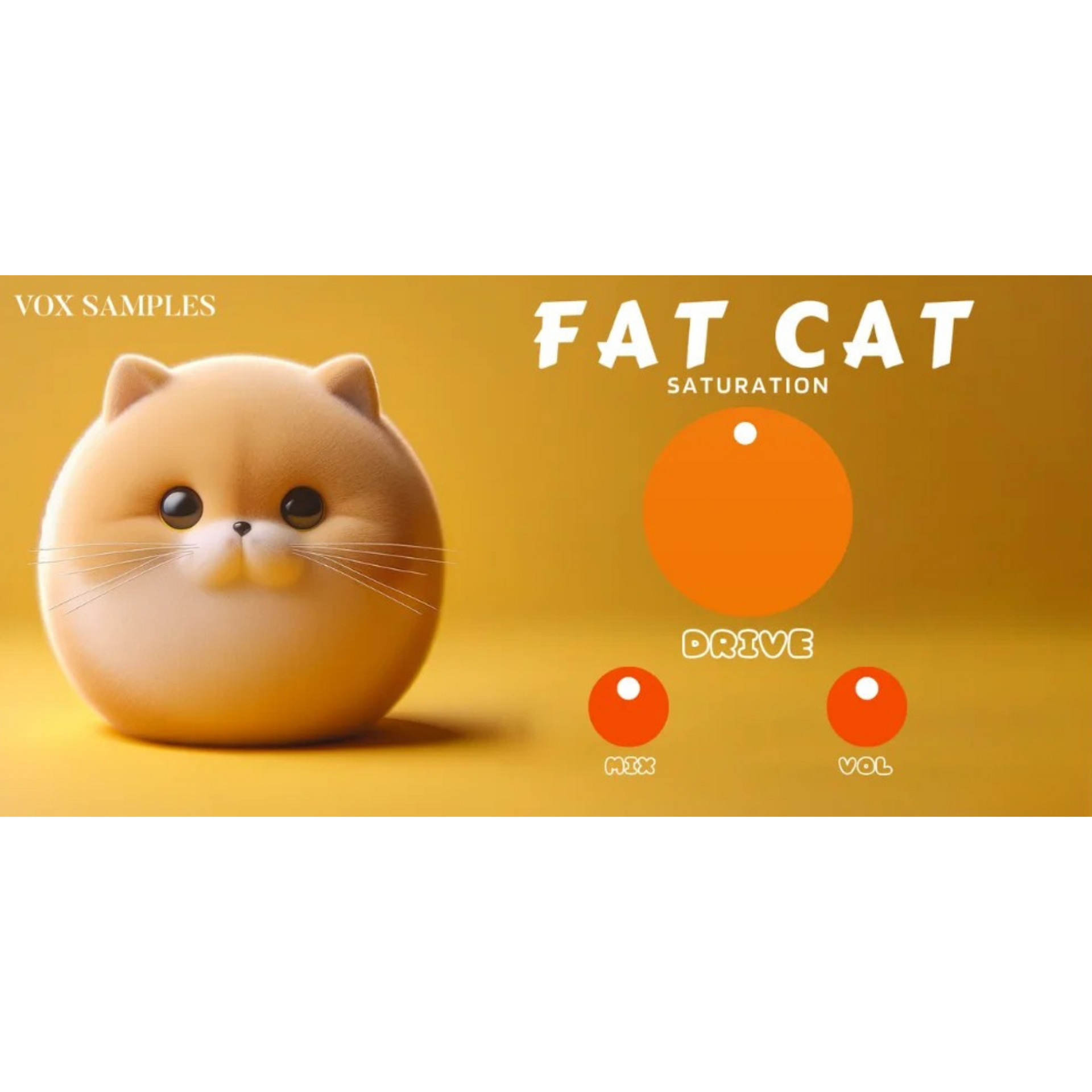 ＤＭＳ　FATCAT ファットキャット　ＥＰＳ　５”10 FREE Fat Cat Saturation Plugin | Vox Samples