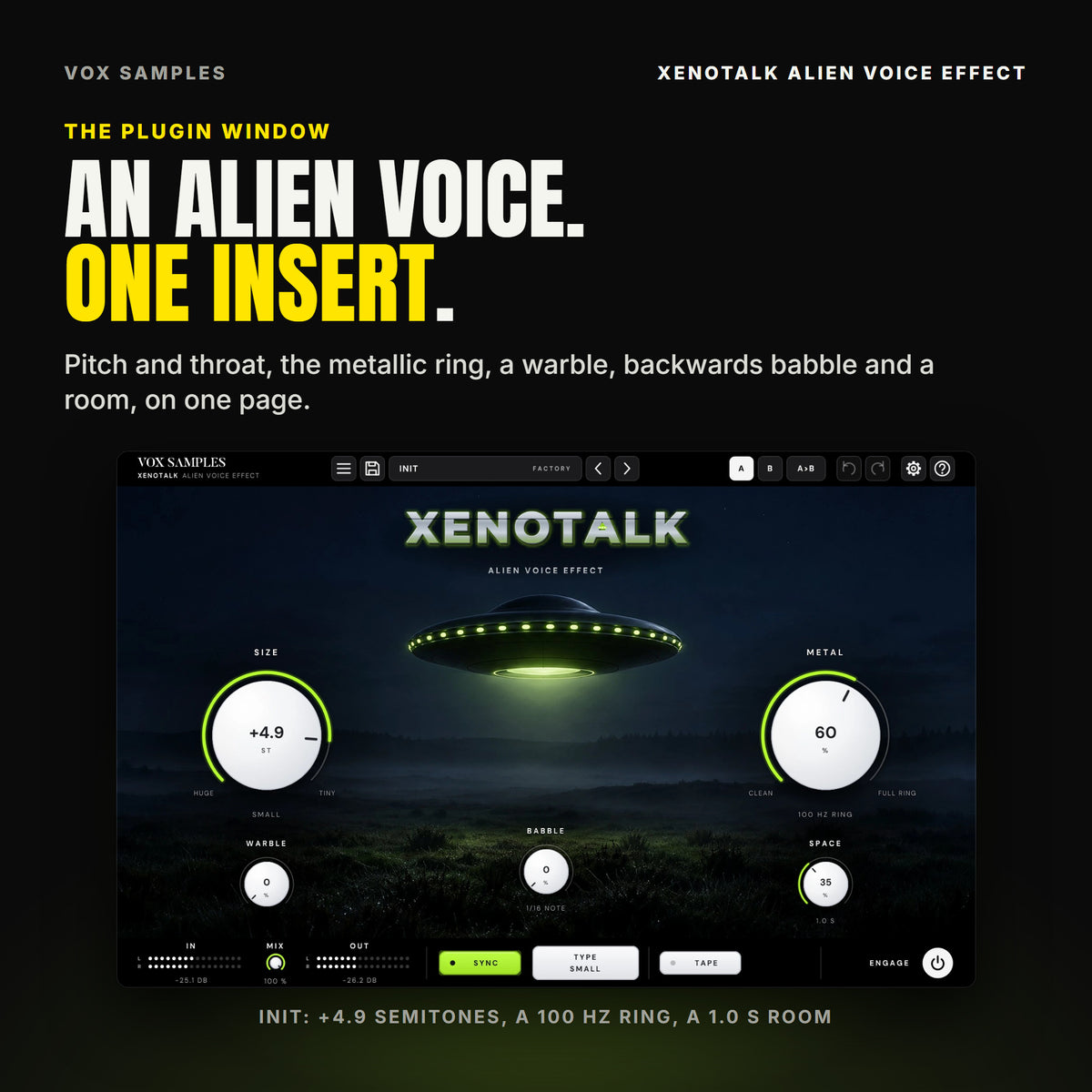 The whole Xenotalk Alien Voice Effect window on Init: a lens-shaped craft with a ring of green rim lights and a glowing underside hovering over a foggy moor at night, the brushed-steel XENOTALK logo above it; the big white SIZE knob at +4.9 ST, SMALL, on the left and METAL at 60 %, 100 HZ RING, on the right; WARBLE at 0 %, BABBLE at 0 % (1/16 NOTE) and SPACE at 35 % (1.0 S) below them; IN, MIX 100 %, OUT, the SYNC key lit, TYPE SMALL, the TAPE key and ENGAGE along the bottom.
