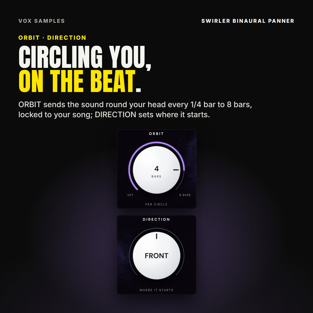 Swirler's two big knobs: ORBIT at 4 BARS, reading PER CIRCLE, and DIRECTION at FRONT, reading WHERE IT STARTS.