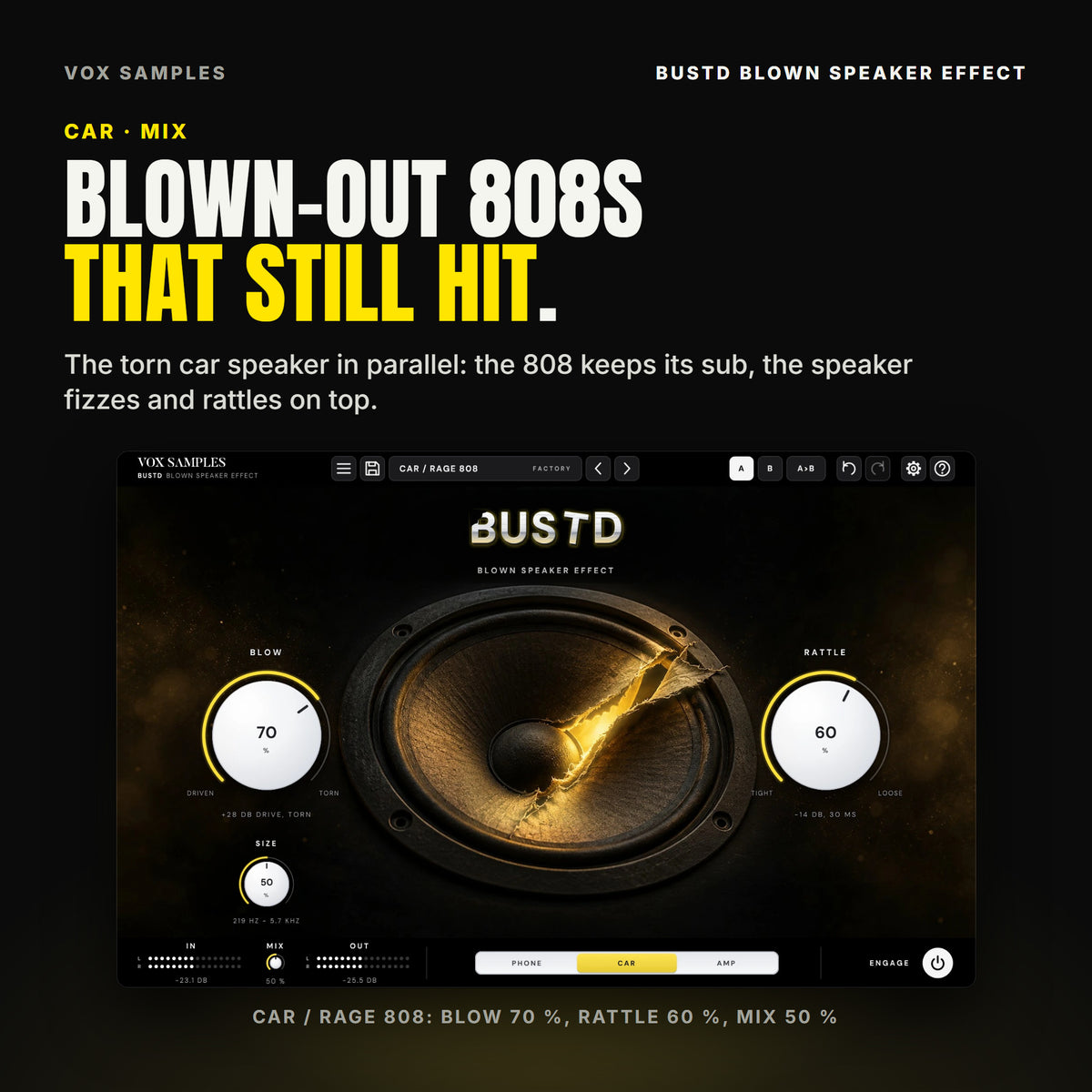 Bustd on the Car / Rage 808 preset: BLOW at 70 % reading +28 DB DRIVE, TORN, RATTLE at 60 % reading -14 DB, 30 MS, SIZE at 50 %, MIX at 50 % for a parallel blown 808, and the CAR key lit.