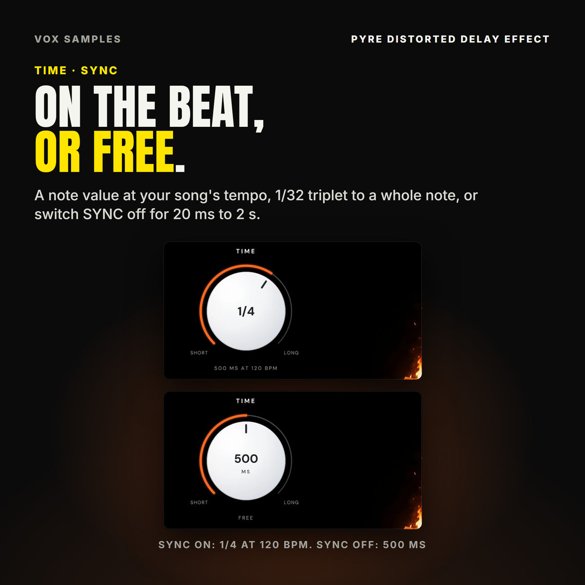 Pyre's TIME knob twice: SYNC on, reading 1/4 and 500 MS AT 120 BPM, then SYNC off, reading 500 MS and FREE.
