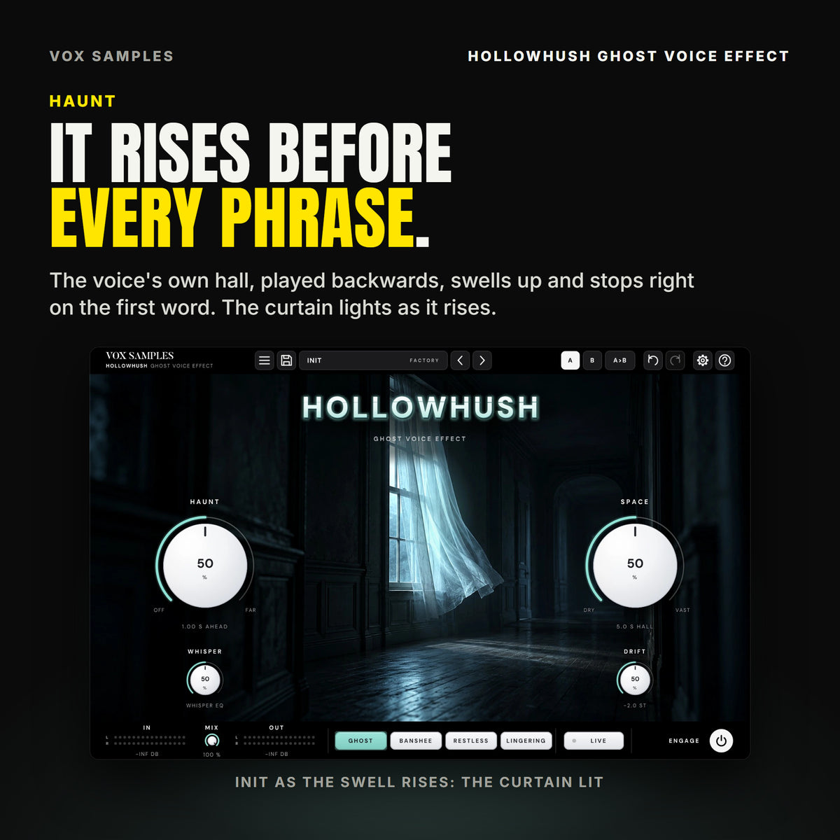Hollowhush on Init as the backwards swell rises into a phrase: the curtain at the window lit a cold, pale cyan, HAUNT at 1.00 S AHEAD and SPACE at 5.0 S HALL.