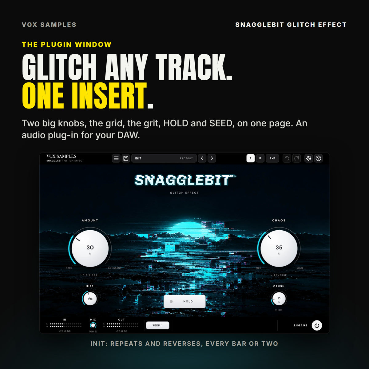 The whole Snagglebit Glitch Effect window on Init: a datamoshed neon landscape, a cyan sun sinking behind dark mountains with the centre torn into macroblocks and scanlines, the glowing SNAGGLEBIT wordmark, the big white AMOUNT knob at 30 % (0.8 A BAR) on the left and CHAOS at 35 % (+ REVERSE) on the right, SIZE on 1/16 and CRUSH at 15 % (11 BIT) under them, the HOLD key in the centre, and IN, MIX at 100 %, OUT, SEED 1 and ENGAGE along the bottom.