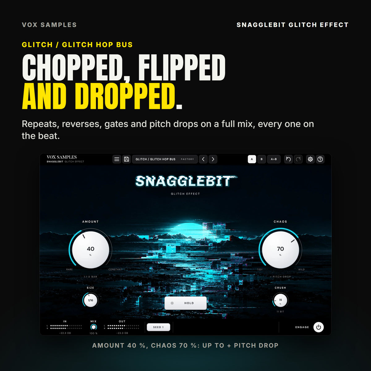 Snagglebit on the Glitch / Glitch Hop Bus preset: AMOUNT at 40 % reading 1.1 A BAR, CHAOS at 70 % reading + PITCH DROP, SIZE on 1/16, CRUSH at 15 % (11 BIT), the cyan sun behind the torn mountains.