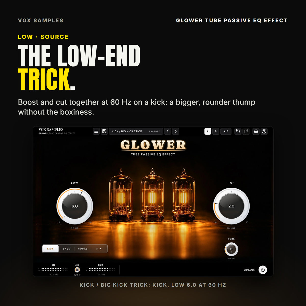 Glower on the Kick / Big Kick Trick preset: SOURCE on KICK, LOW at 6.0 reading 60 HZ, TOP at 2.0 reading 10 KHZ and TUBE at 25 % (WARM), the three tubes glowing.