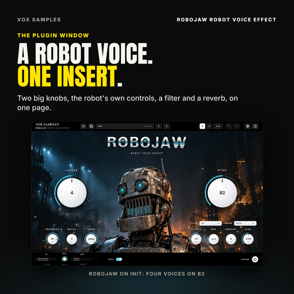 The whole Robojaw Robot Voice Effect window: a riveted steel robot with glowing cyan lens eyes and a slotted mouth grille in a hazy robotics hall, the ROBOJAW logo above it, the big white VOICES knob reading 4 on the left and PITCH reading B2 on the right, FEEDBACK, METAL and TONE under VOICES, the FILTER and REVERB menus with CUTOFF, RES, AMOUNT and SIZE under PITCH, and IN, MIX, OUT, SNAP and ENGAGE along the bottom.