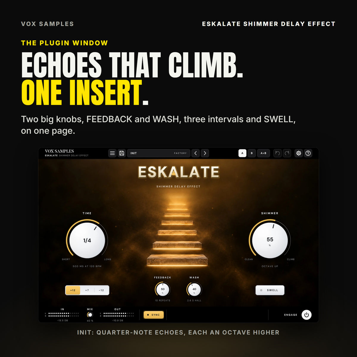 The whole Eskalate Shimmer Delay Effect window on Init: a staircase of floating stone steps rising into a golden haze, each step's edge glowing; the ESKALATE logo at the top, the big white TIME knob on 1/4 reading 500 MS AT 120 BPM on the left and SHIMMER at 55 % reading OCTAVE UP on the right, the +12, +7 and -12 keys with +12 lit, FEEDBACK at 50 % (10 REPEATS), WASH at 40 % (2.6 S HALL), the SWELL key, and IN, MIX at 40 %, OUT, SYNC lit and ENGAGE along the bottom.