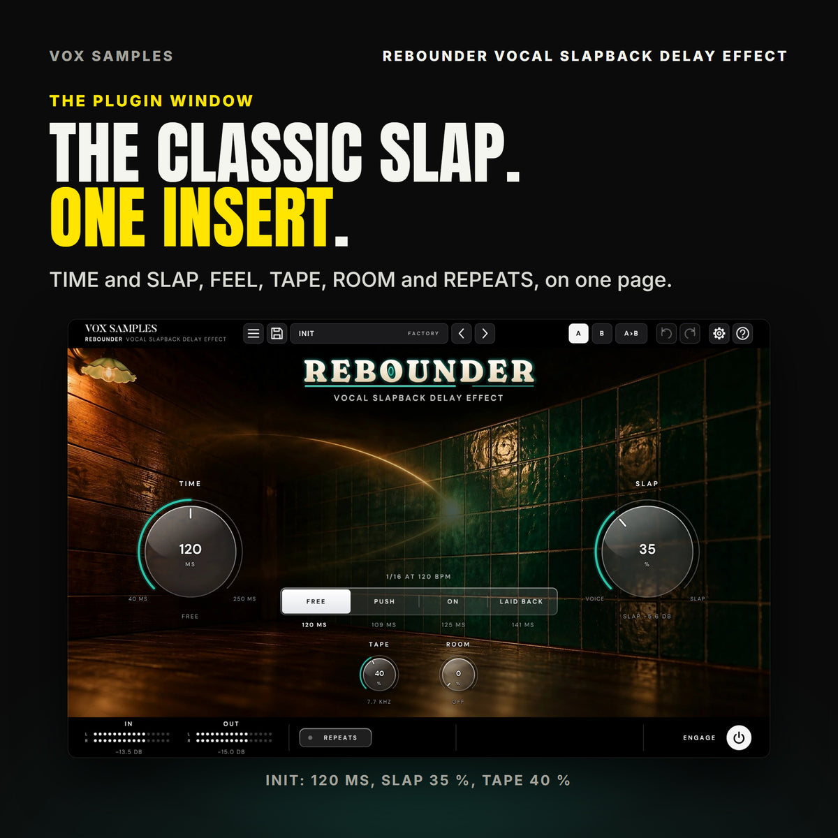 The whole Rebounder Vocal Slapback Delay Effect window on Init: a 1950s studio corner at night, wood panelling and a wall of jade tiles, a sound wave drawn as light flying in and flashing off the tiles, the REBOUNDER logo above; TIME at 120 MS on the left, SLAP at 35 % (SLAP -5.6 DB) on the right, the FREE, PUSH, ON and LAID BACK keys under the wave, TAPE 40 % and ROOM OFF below; IN, OUT, REPEATS and ENGAGE.