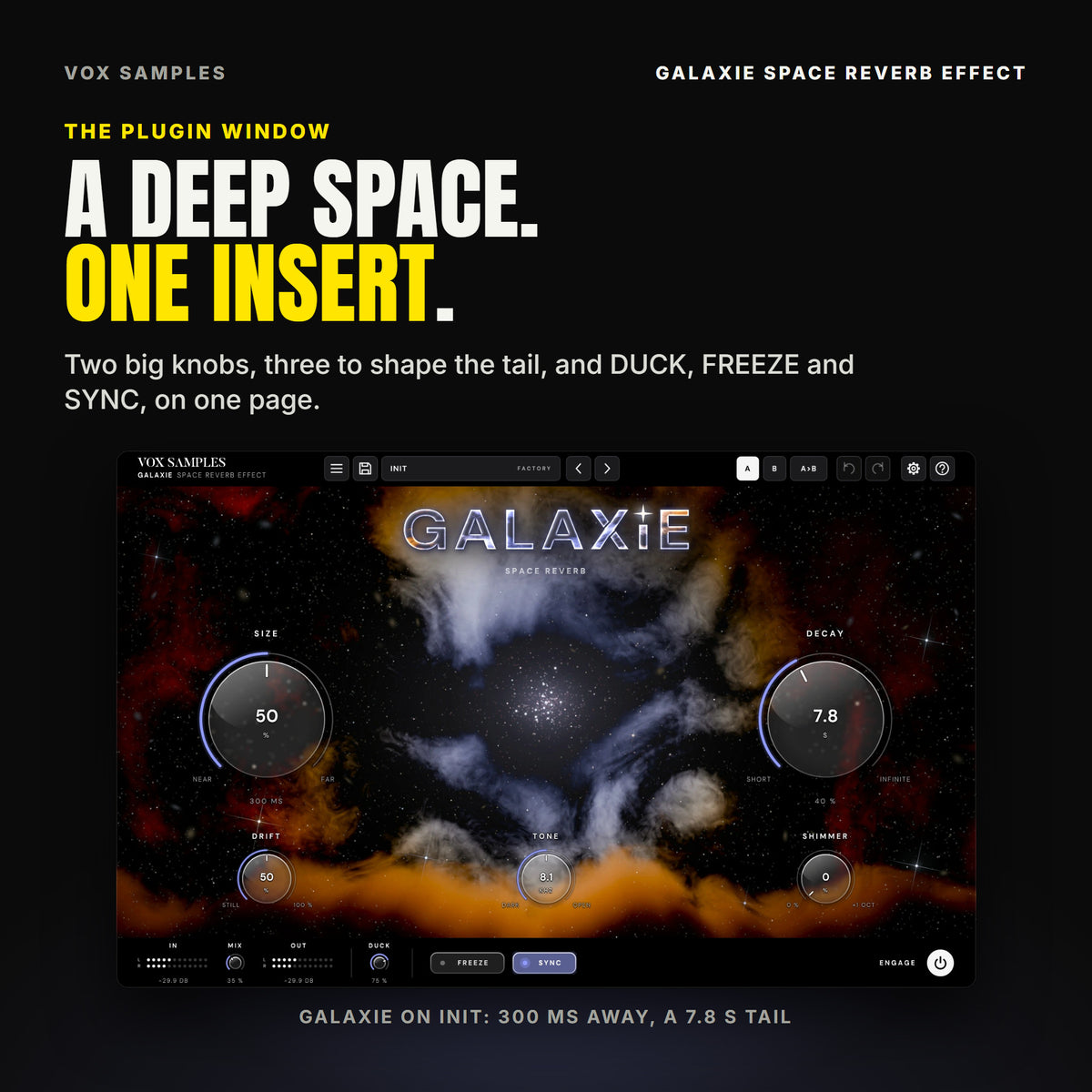 The whole Galaxie Space Reverb Effect window on Init: a star cluster glowing in a hollow of blue-white and amber gas, the chrome GALAXIE logo with a star for the dot of the i and SPACE REVERB under it, the big glass SIZE knob at 50 % (300 MS) on the left and DECAY at 7.8 S on the right, DRIFT, TONE and SHIMMER in a row below, and IN, MIX, OUT, DUCK, FREEZE, SYNC and ENGAGE along the bottom.