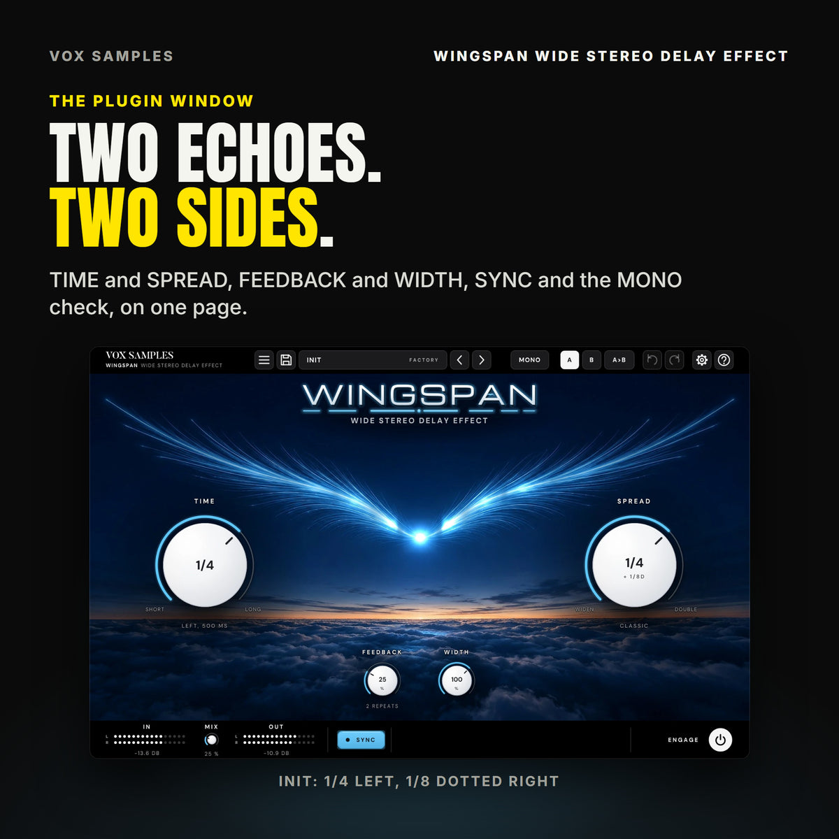 The whole Wingspan Wide Stereo Delay Effect window on Init: two wings of blue light opening from one bright point above a sea of cloud at blue hour, the WINGSPAN logo above; TIME at 1/4 (LEFT, 500 MS) on the left, SPREAD at 1/4 + 1/8D (CLASSIC) on the right, FEEDBACK 25 % (2 REPEATS) and WIDTH 100 % under the wings; the MONO key in the bar; IN, MIX 25 %, OUT, SYNC lit and ENGAGE below.