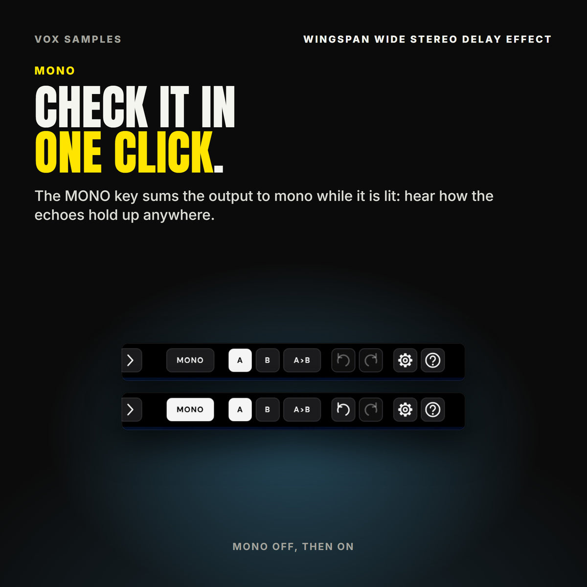 Two close views of Wingspan's top bar: first the MONO key off, then lit, summing the output to mono.