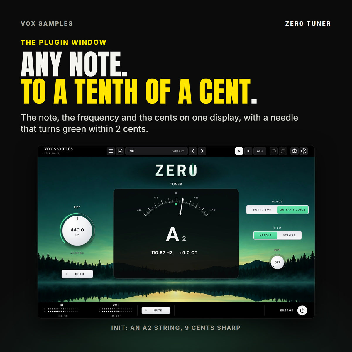 The Zer0 Tuner window on Init: a lake at dawn under a black pine shore, mirrored in the water; the ZER0 logo with a green tuner needle through the zero and TUNER under it; the REF knob at 440.0 HZ, A4 PITCH, and HOLD on the left; the dark glass display with its needle just right of zero on a scale from -50 to +50 cents, reading A2, 110.57 HZ, +9.0 CT; RANGE with GUITAR / VOICE lit, VIEW with NEEDLE lit and the KEY knob at OFF on the right; the IN and OUT meters, MUTE and ENGAGE along the bottom.