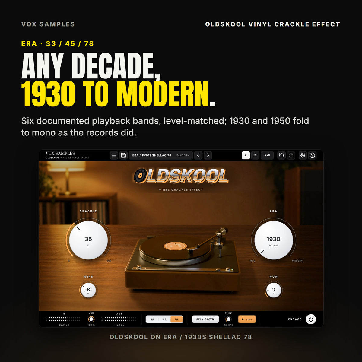OldSkool on the Era / 1930s Shellac 78 preset: the ERA knob reads 1930 MONO, CRACKLE 35 %, WEAR 30 %, WOW 15 %, and the speed keys on 78, with the turntable playing between the knobs.