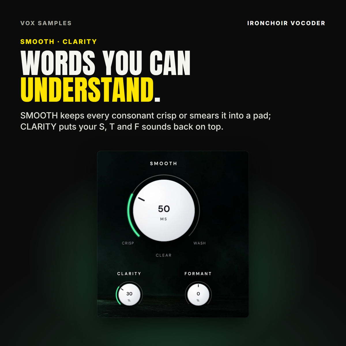 Ironchoir's SMOOTH knob at 50 ms, reading CLEAR, with CLARITY at 30 % and FORMANT at 0 % under it.