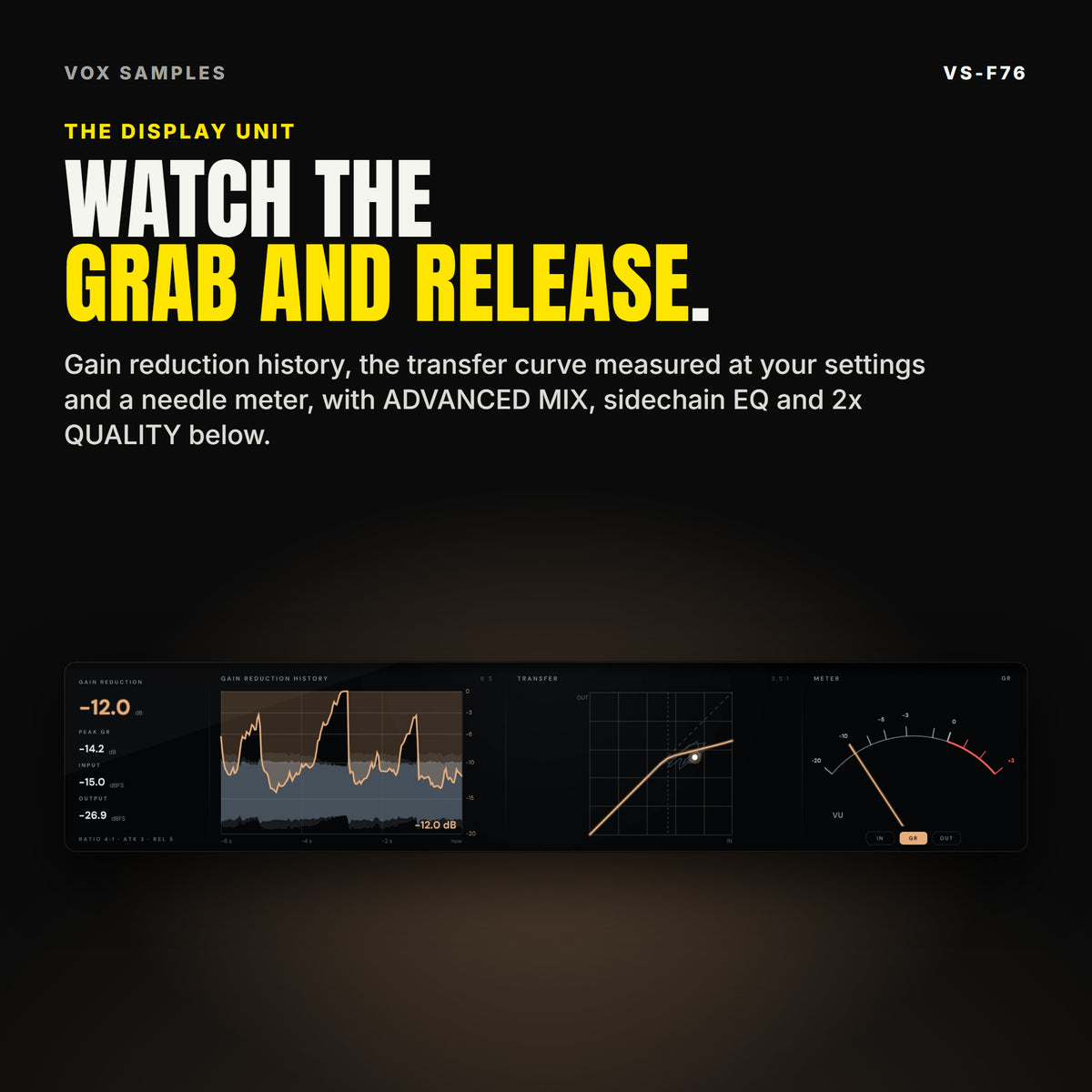 The VS-F76 display: gain reduction -12 dB with peak, input and output readings, six seconds of gain reduction history in amber, the transfer curve with its knee and a needle meter on GR, under the line "Watch the grab and release".