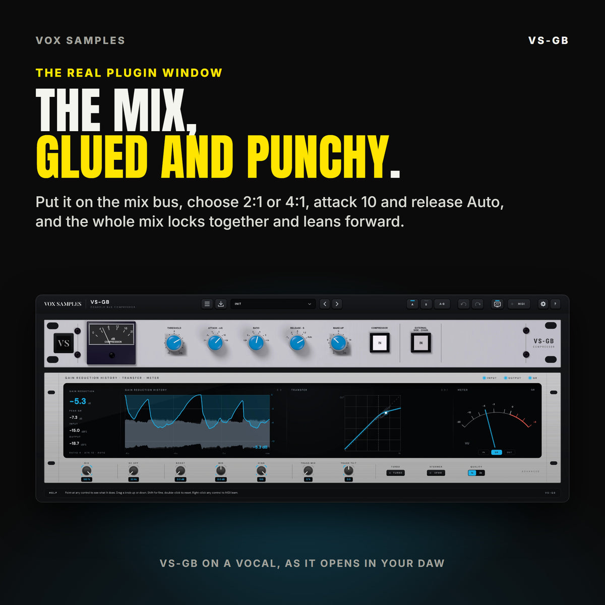 The whole VS-GB plugin window after a few seconds of a sung vocal: the slim light-grey panel with the gain reduction meter, THRESHOLD, ATTACK, RATIO, RELEASE and MAKE-UP and the COMPRESSOR IN key; below it the display unit with the gain reduction readouts, the gain reduction history, the transfer curve and a needle meter, and the ADVANCED strip with MIX, SC HPF, BOOST, MID, HIGH, TRANS MIX, TRANS TILT, TURBO, XFMR and QUALITY.