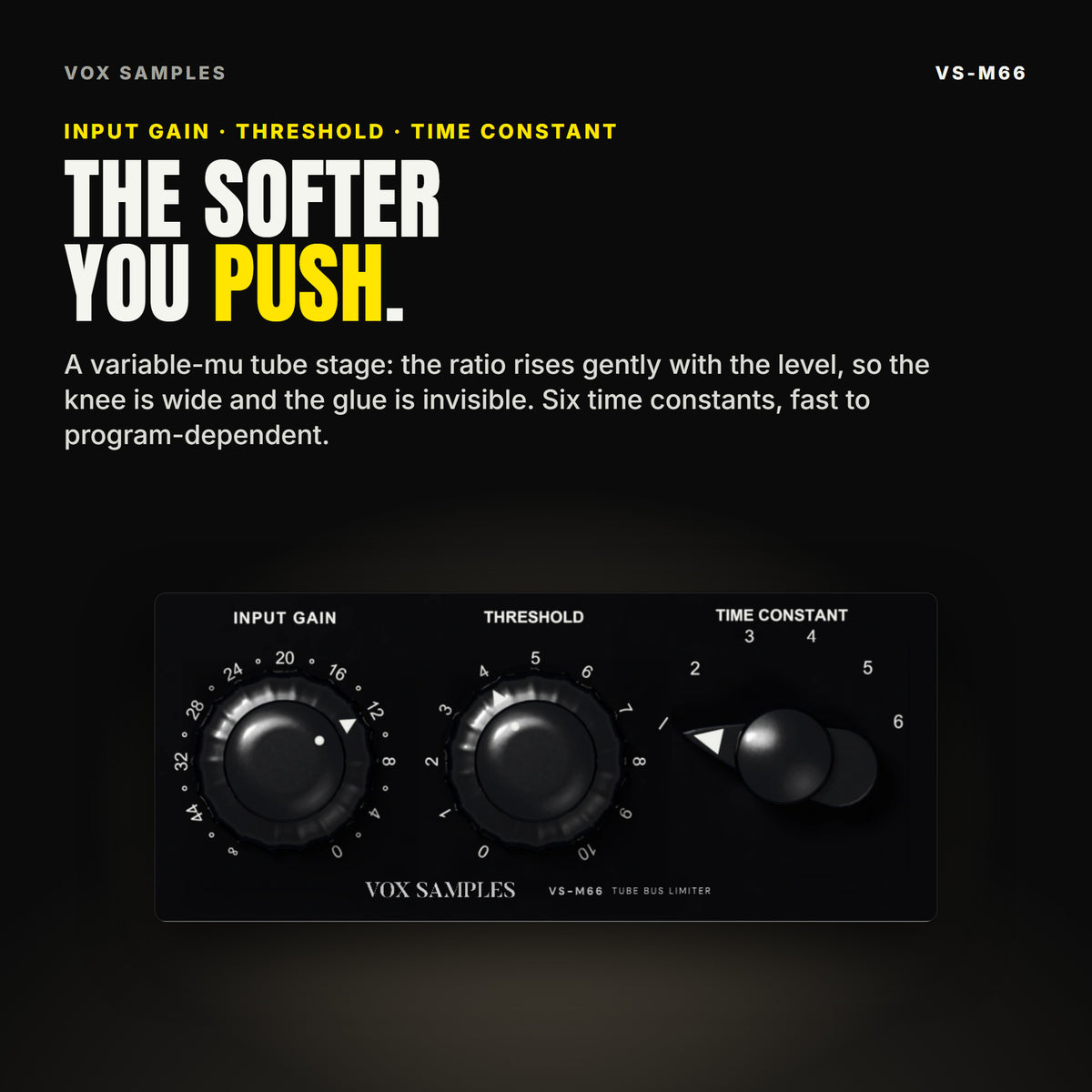Close-up of the VS-M66 panel: the INPUT GAIN and THRESHOLD knobs with their printed scales and the TIME CONSTANT switch from 1 to 6, under the line "The softer you push".